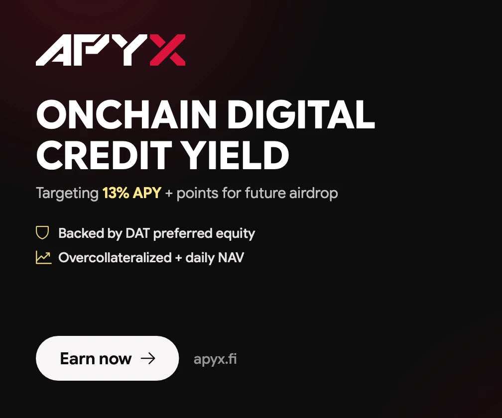 Apyx.fi – Onchain digital credit yield targeting 13% APY. Backed by DAT preferred equity, overcollateralized with daily NAV transparency. Plus points for future airdrop. Earn now at apyx.fi